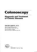 Cover of: Colonoscopy, diagnosis and treatment of colonic diseases