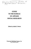 Guide to the Bureau of Applied Social Research by Judith S. Barton