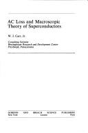 AC loss and macroscopic theory of superconductors by W. J. Carr