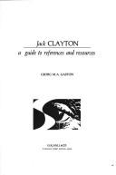 Cover of: Jack Clayton: a guide to references and resources