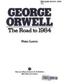 Cover of: George Orwell, the road to 1984