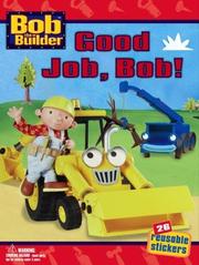 Cover of: Good Job, Bob! (Bob the Builder)