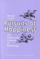 Cover of: Pursuits of happiness by Stanley Cavell