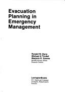 Cover of: Evacuation planning in emergency management by Ronald W. Perry