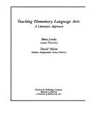 Cover of: Teaching elementary language arts: a literature approach