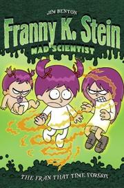 Cover of: The Fran That Time Forgot (Franny K. Stein, Mad Scientist #4)