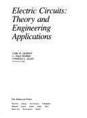 Cover of: Electric circuits: theory and engineering applications