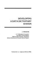 Cover of: Developing a data dictionary system by J. A. Van Duyn