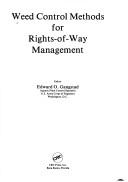 Cover of: Weed control methods for rights-of-way management by editor, Edward O. Gangstad.