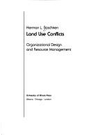 Cover of: Land use conflicts: organizational design and resource management
