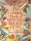 Cover of: The complete book of sewing short cuts