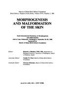 Morphogenesis and malformation of the skin by International Workshop on Morphogenesis and Malformation (6th 1980 Lake Wilderness, Wash.)