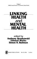 Cover of: Linking health and mental health by edited by Anthony Broskowski, Edward Marks, Simon H. Budman.
