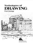 Cover of: Techniques of drawing by Fred Gettings