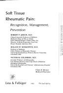 Soft tissue rheumatic pain by Robert P. Sheon