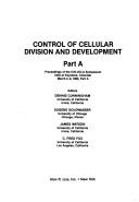 Cover of: Control of cellular division and development: proceedings of the ICN-UCLA symposium held at Keystone, Colorado, March 2-8, 1980