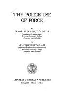 Cover of: The police use of force