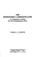 The responsible administrator by Terry L. Cooper