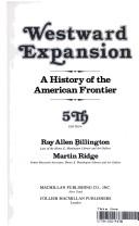 Cover of: Westward expansion: a history of the American frontier.