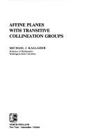 Cover of: Affine planes with transitive collineation groups