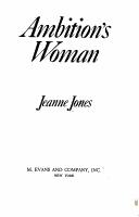 Cover of: Ambition's woman by Jones, Jeanne., Jeanne Jones