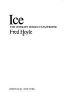 Cover of: Ice, the ultimate human catastrophe