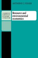 Cover of: Resource and environmental economics | Anthony C. Fisher