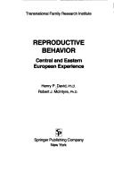 Cover of: Reproductive behavior: Central and Eastern European experience
