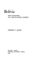 Cover of: Bolivia, the evolution of a multi-ethnic society