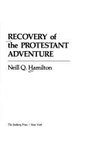 Cover of: Recovery of the Protestant adventure