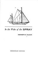 In the wake of the Spray by Kenneth E. Slack
