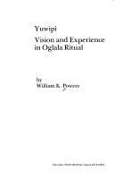 Yuwipi, vision and experience in Oglala ritual by William K. Powers
