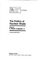 Cover of: The Politics of nuclear waste by edited by E. William Colglazier, Jr.