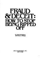 Cover of: Fraud & deceit: how to stop being ripped off
