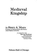 Medieval kingship by Henry Allen Myers