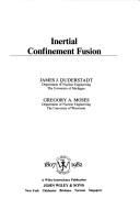 Cover of: Inertial confinement fusion by James J. Duderstadt