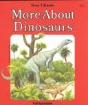 Cover of: More about dinosaurs
