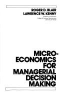 Cover of: Microeconomics for managerial decision making