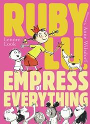 Cover of: Ruby Lu, empress of everything by Lenore Look, Lenore Look