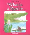 Cover of: What is a reptile