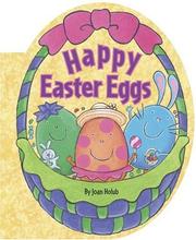 Happy Easter Eggs by Joan Holub