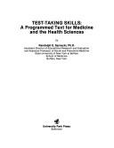 Cover of: Test-taking skills: a programmed text for medicine and the health sciences