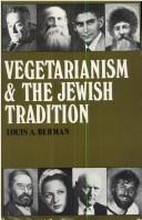 Cover of: Vegetarianism and the Jewish tradition