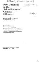New directions in the rehabilitation of criminal offenders by Susan Ehrlich Martin, Lee Sechrest