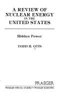 A review of nuclear energy in the United States by Todd H. Otis