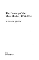 Cover of: coming of the mass market, 1850-1914