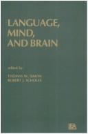 Cover of: Language, mind, and brain by edited by Thomas W. Simon, Robert J. Scholes.
