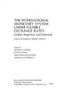 Cover of: The International monetary system under flexible exchange rates: global, regional, and national : essays in honor of Robert Triffin