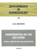 Cover of: Phosphorites on the sea floor by G. N. Baturin