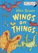 Cover of: Wings on Things by Marc Brown